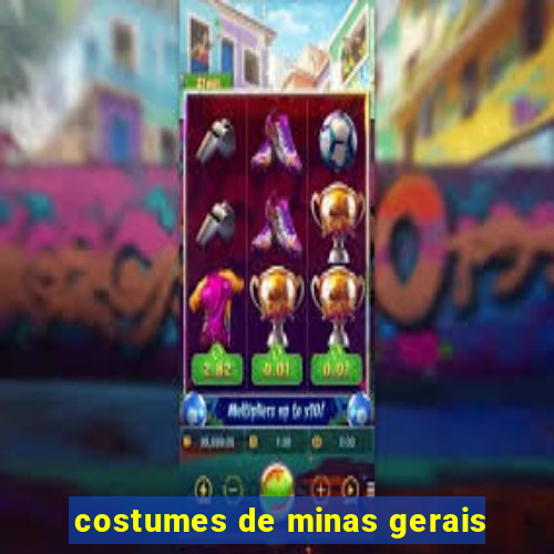 costumes de minas gerais